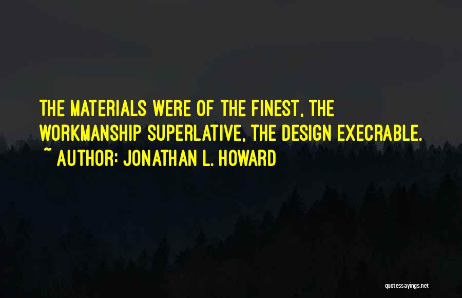 Jonathan L. Howard Quotes 1517989
