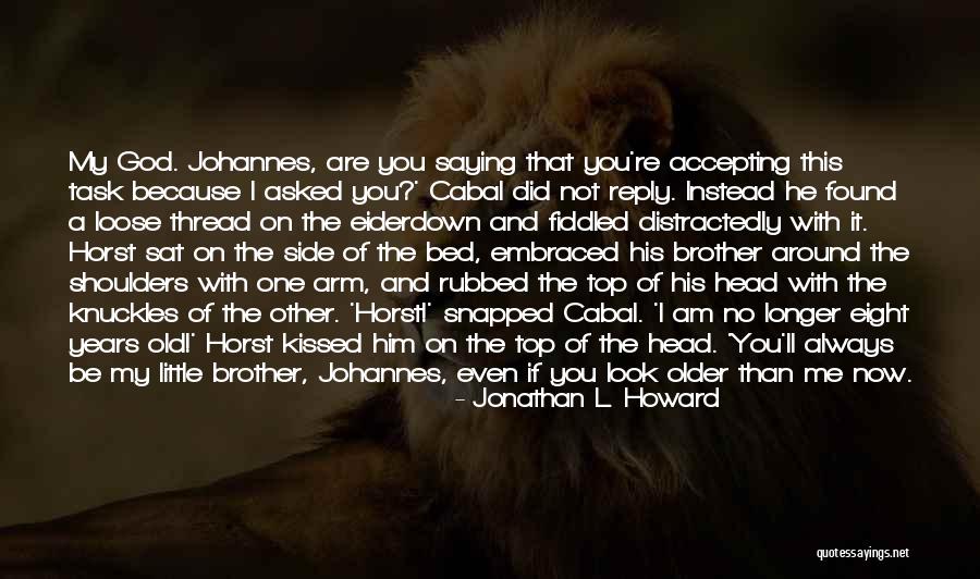 Jonathan L. Howard Quotes 1713668 Jonathan L. Howard Quotes 1713668