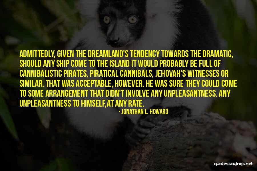 Jonathan L. Howard Quotes 1806689 Jonathan L. Howard Quotes 1806689