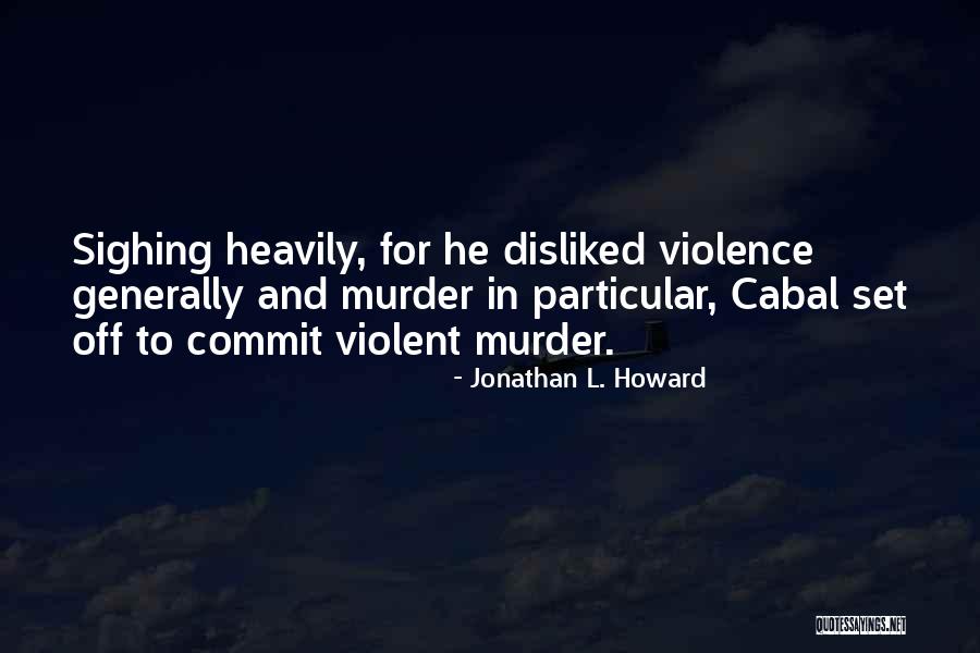 Jonathan L. Howard Quotes 1846314 Jonathan L. Howard Quotes 1846314
