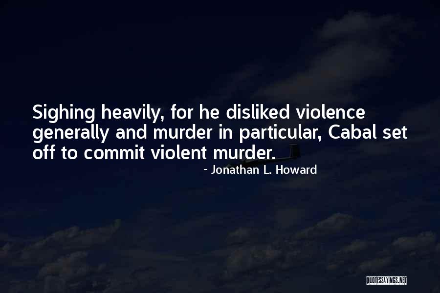 Jonathan L. Howard Quotes 1846314