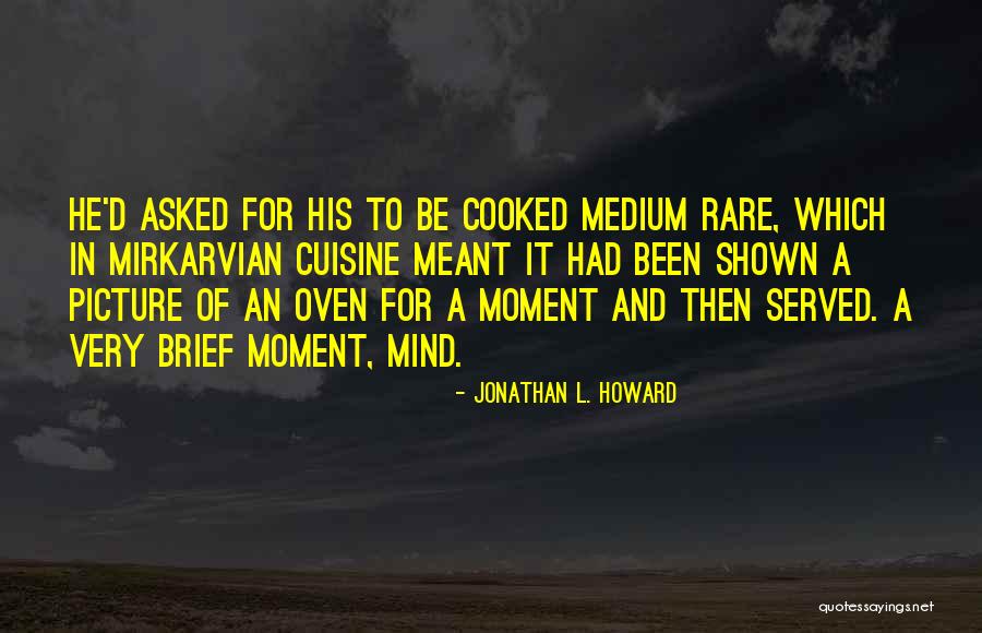 Jonathan L. Howard Quotes 1971957 Jonathan L. Howard Quotes 1971957