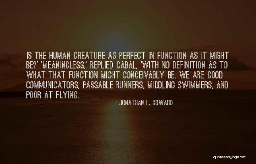 Jonathan L. Howard Quotes 1983650