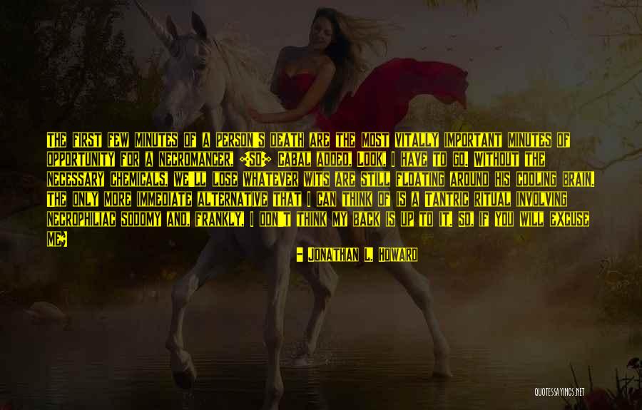 Jonathan L. Howard Quotes 2017301 Jonathan L. Howard Quotes 2017301