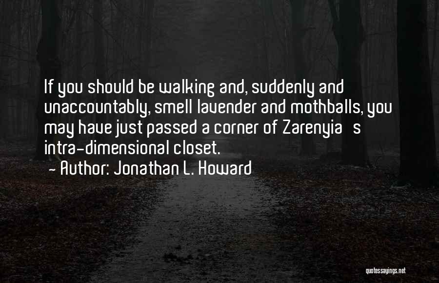 Jonathan L. Howard Quotes 2234504