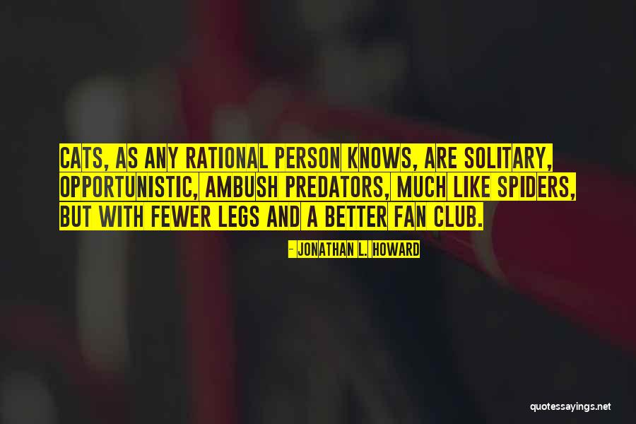 Jonathan L. Howard Quotes 2269925 Jonathan L. Howard Quotes 2269925