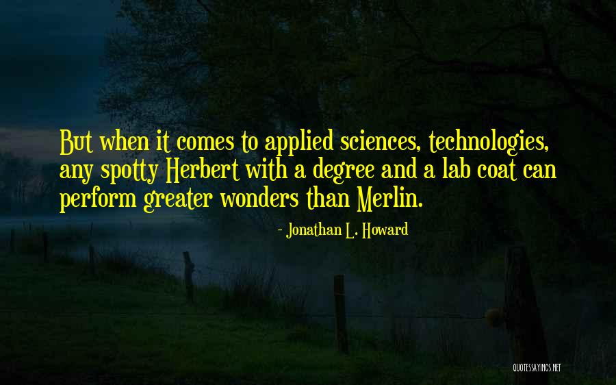 Jonathan L. Howard Quotes 477655