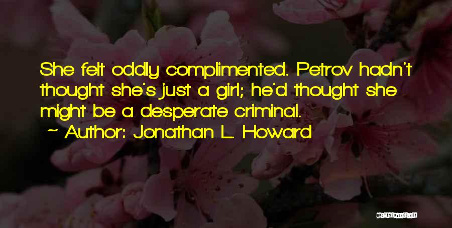 Jonathan L. Howard Quotes 615449