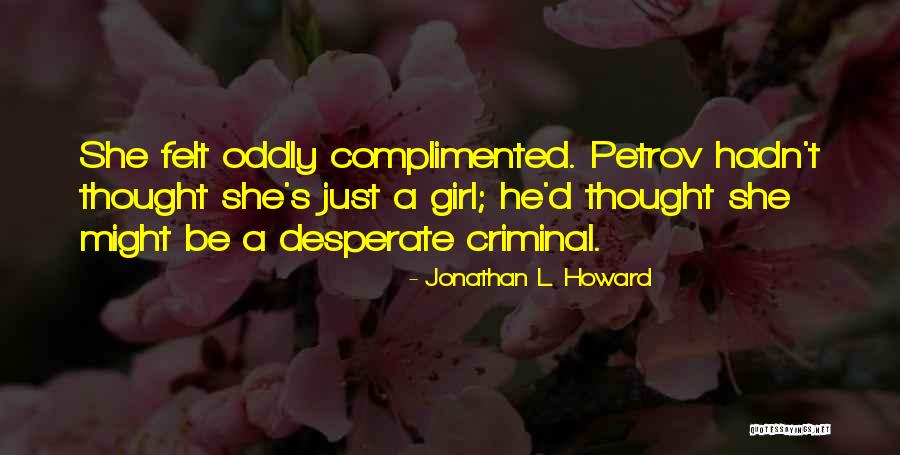 Jonathan L. Howard Quotes 615449 Jonathan L. Howard Quotes 615449