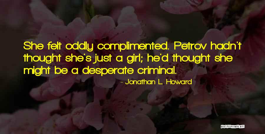 Jonathan L. Howard Quotes 615449