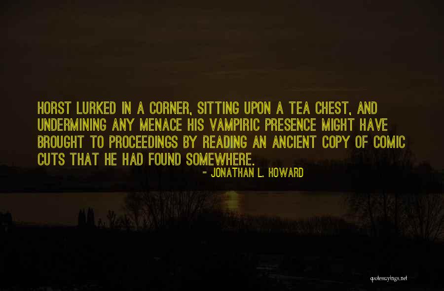 Jonathan L. Howard Quotes 637743 Jonathan L. Howard Quotes 637743