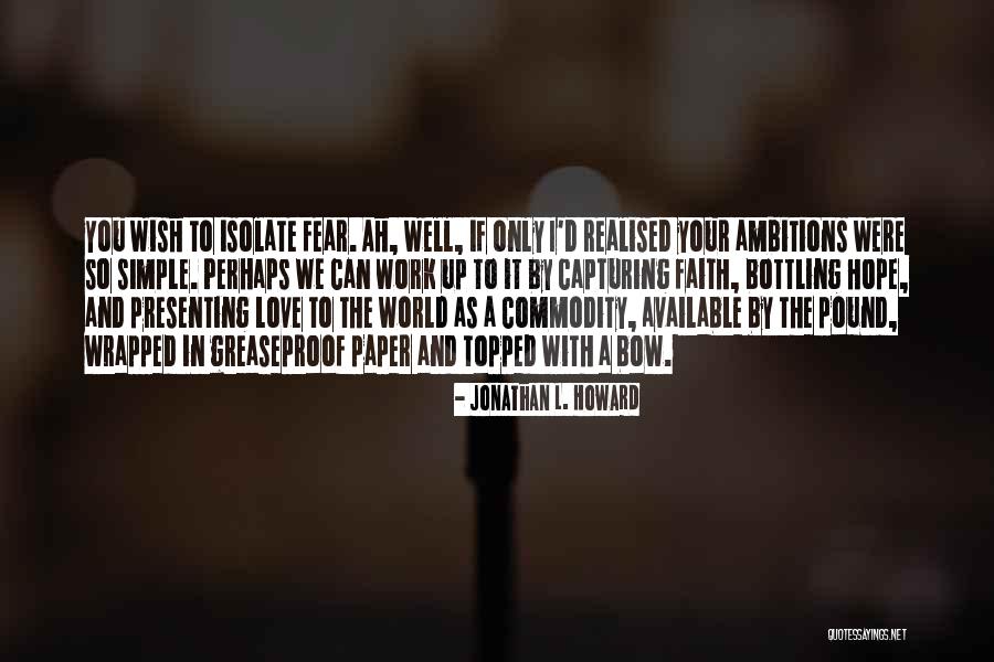 Jonathan L. Howard Quotes 676424 Jonathan L. Howard Quotes 676424