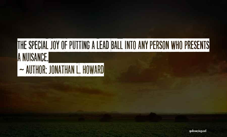 Jonathan L. Howard Quotes 96644