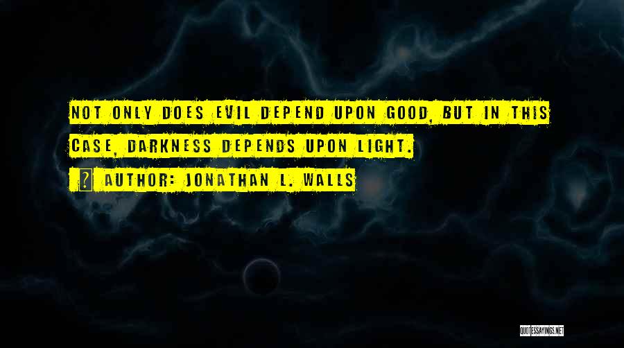 Jonathan L. Walls Quotes 264104