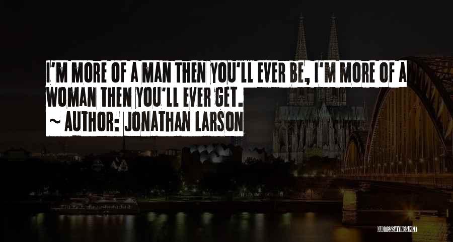 Jonathan Larson Quotes 1056166