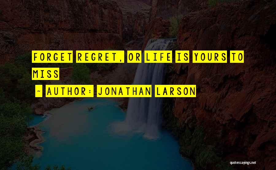 Jonathan Larson Quotes 2236465