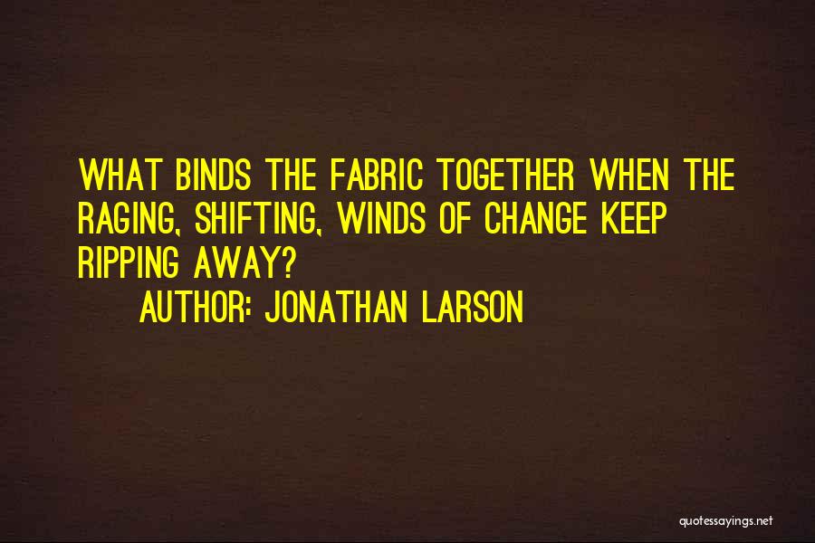 Jonathan Larson Quotes 224615