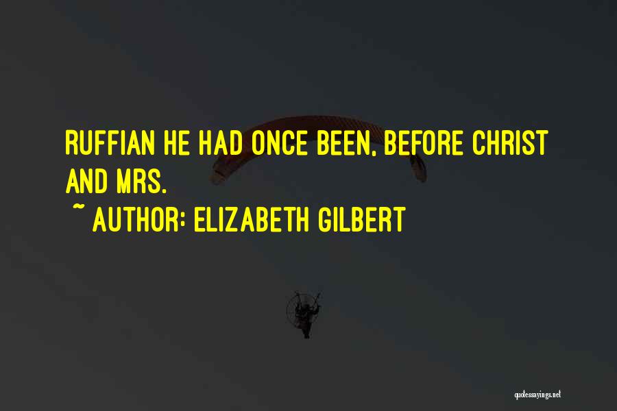 Jonathan Letterman Quotes By Elizabeth Gilbert