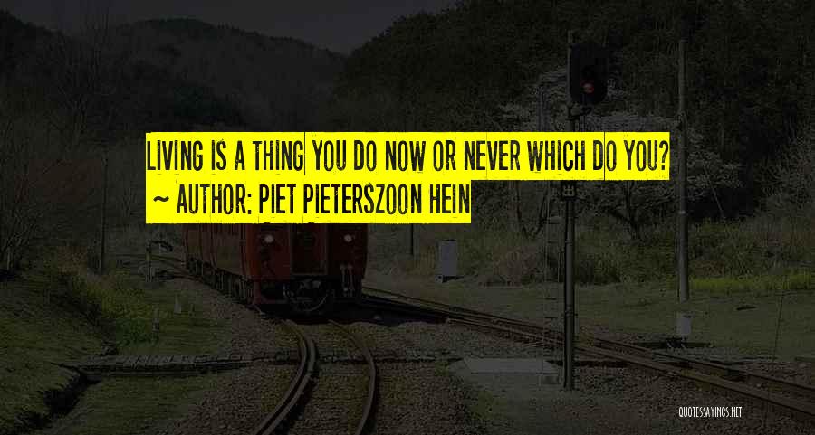 Jonathan Letterman Quotes By Piet Pieterszoon Hein