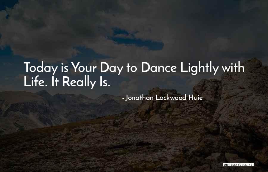 Jonathan Lockwood Huie Inspirational Quotes By Jonathan Lockwood Huie Jonathan Lockwood Huie Inspirational Quotes By Jonathan Lockwood Huie