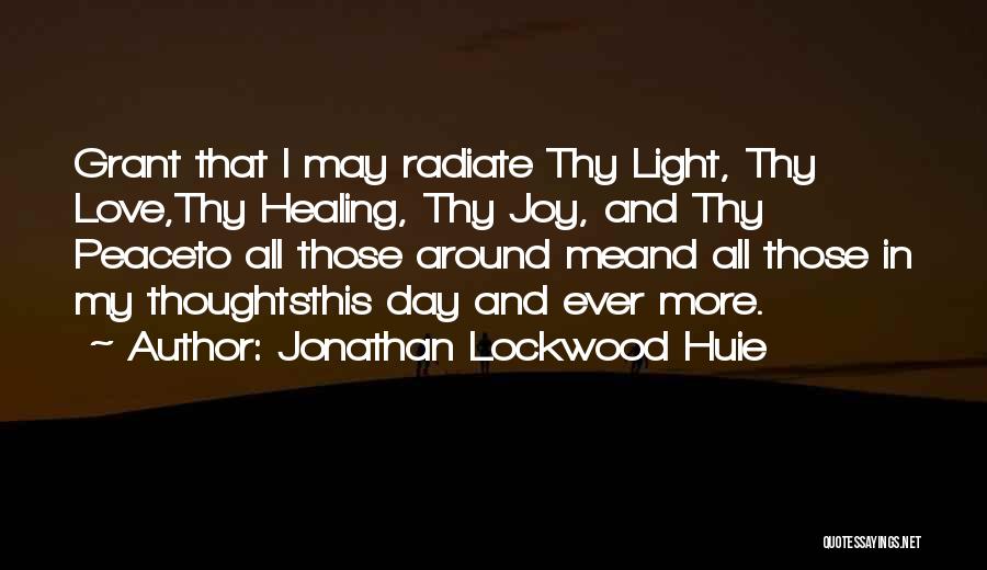 Jonathan Lockwood Huie Quotes 279527