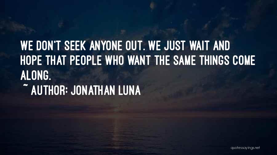 Jonathan Luna Quotes 1576090