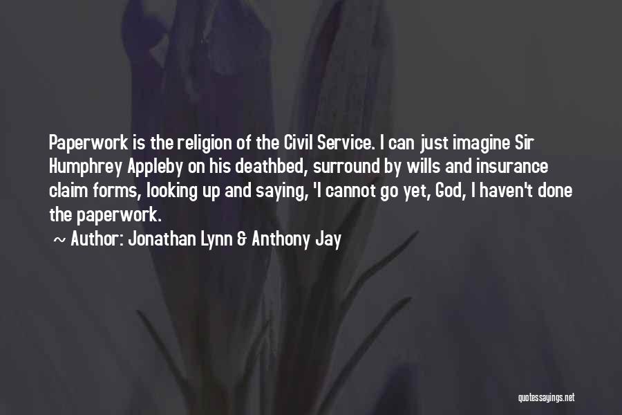 Jonathan Lynn & Anthony Jay Quotes 1055455