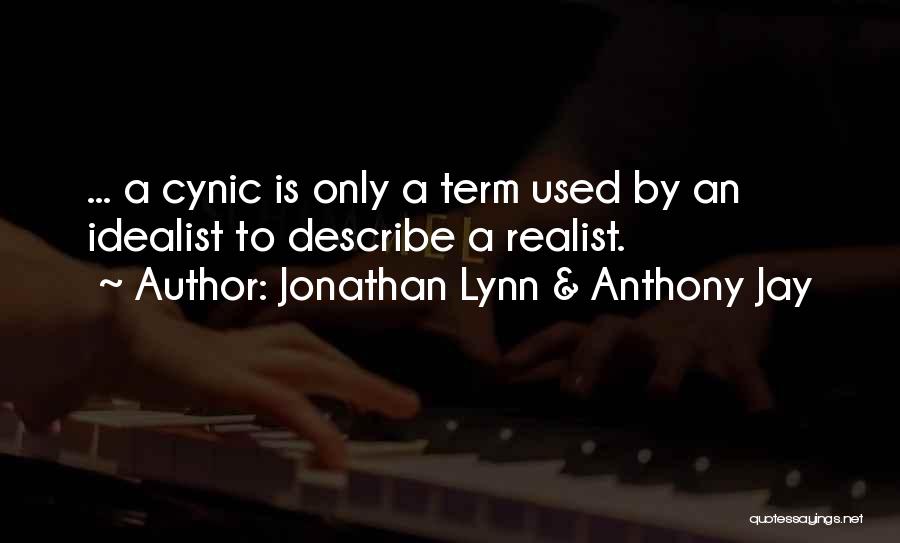Jonathan Lynn & Anthony Jay Quotes 1354693