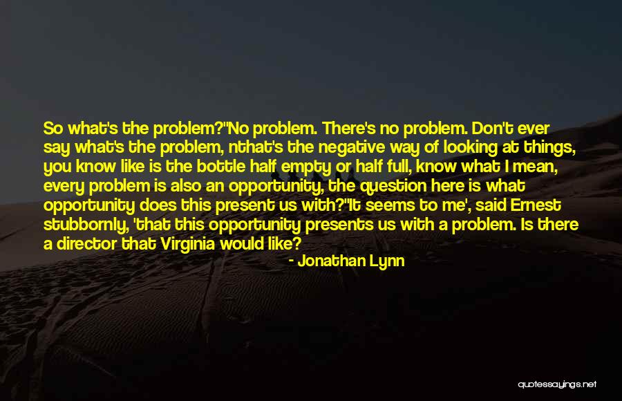 Jonathan Lynn Quotes 1601831