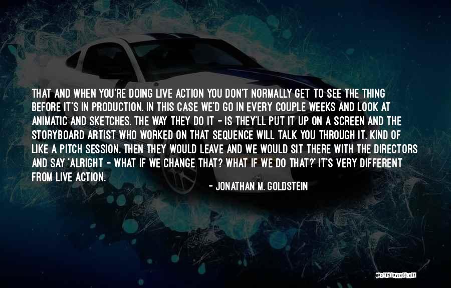 Jonathan M. Goldstein Quotes 2007659