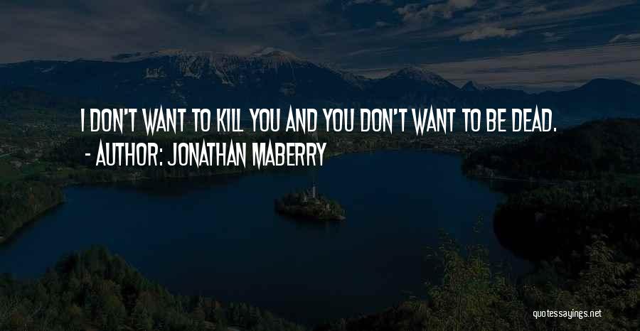 Jonathan Maberry Quotes 360436