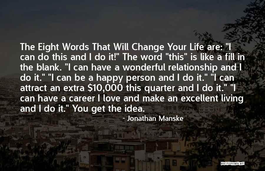 Jonathan Manske Quotes 2030545 Jonathan Manske Quotes 2030545