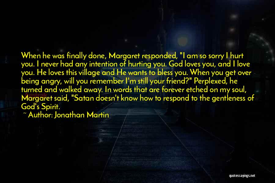 Jonathan Martin Quotes 1304178