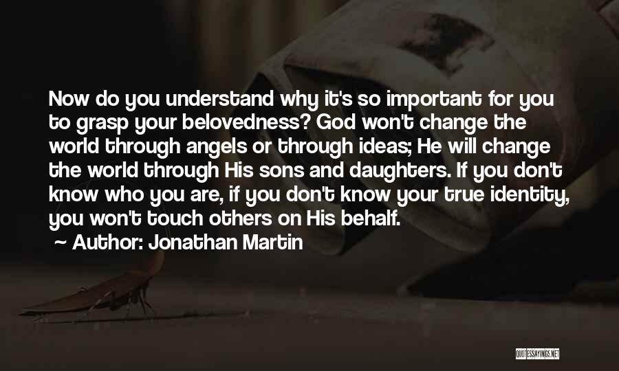 Jonathan Martin Quotes 1617355