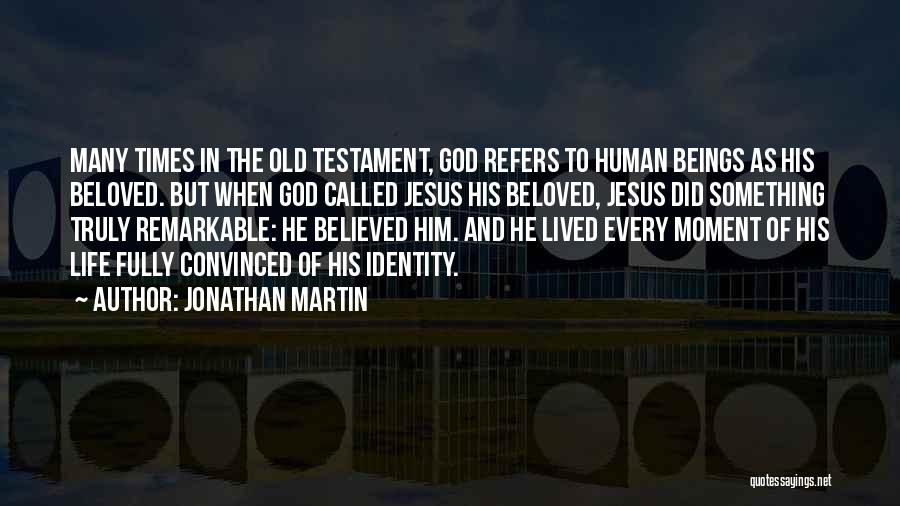 Jonathan Martin Quotes 189705