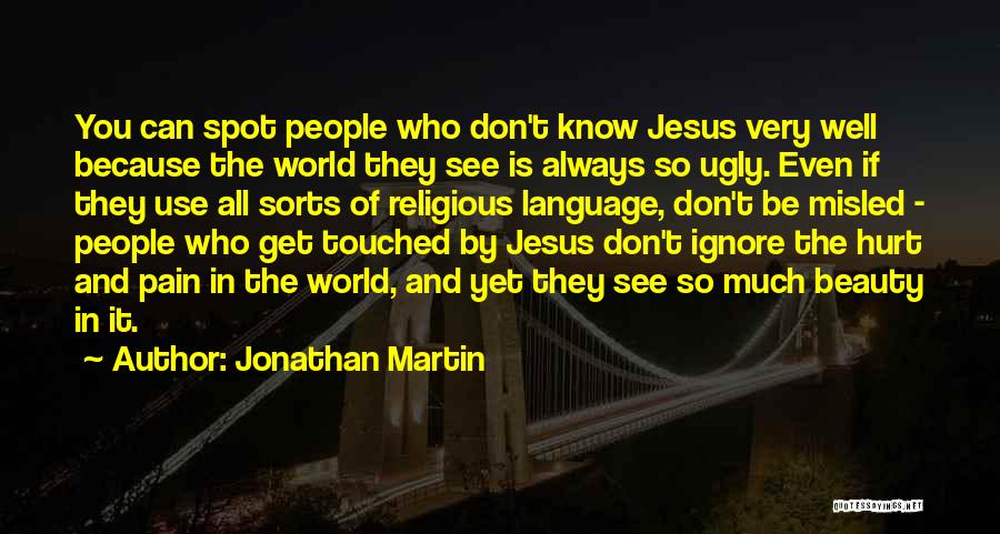 Jonathan Martin Quotes 2088996