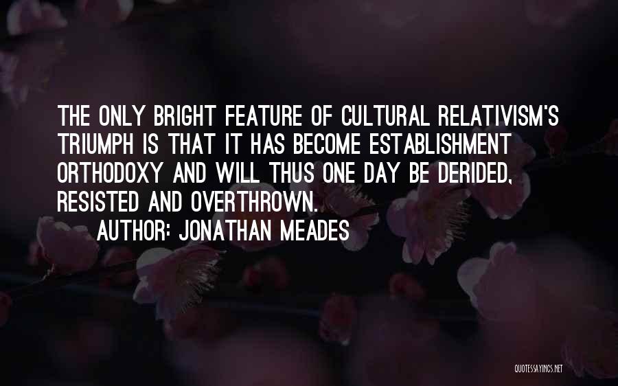 Jonathan Meades Quotes 1511707