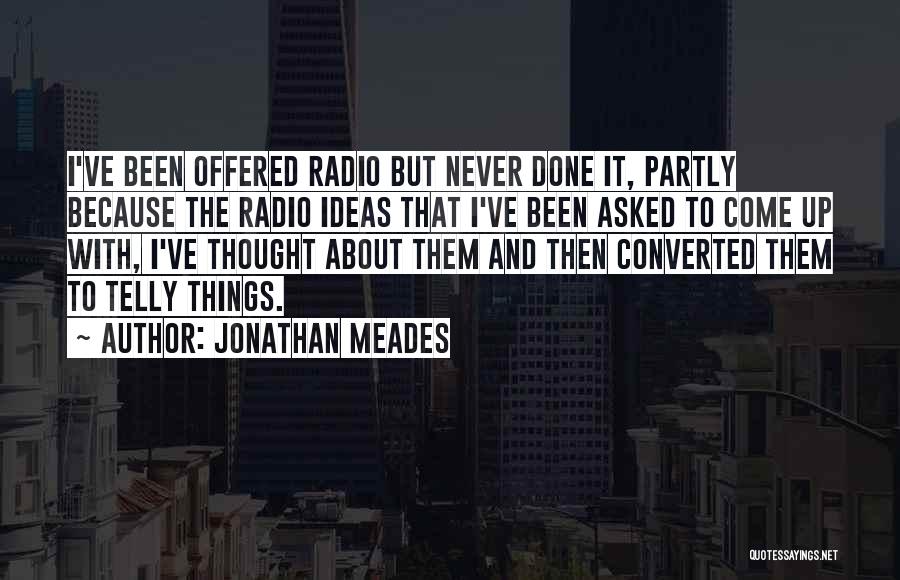 Jonathan Meades Quotes 1877689