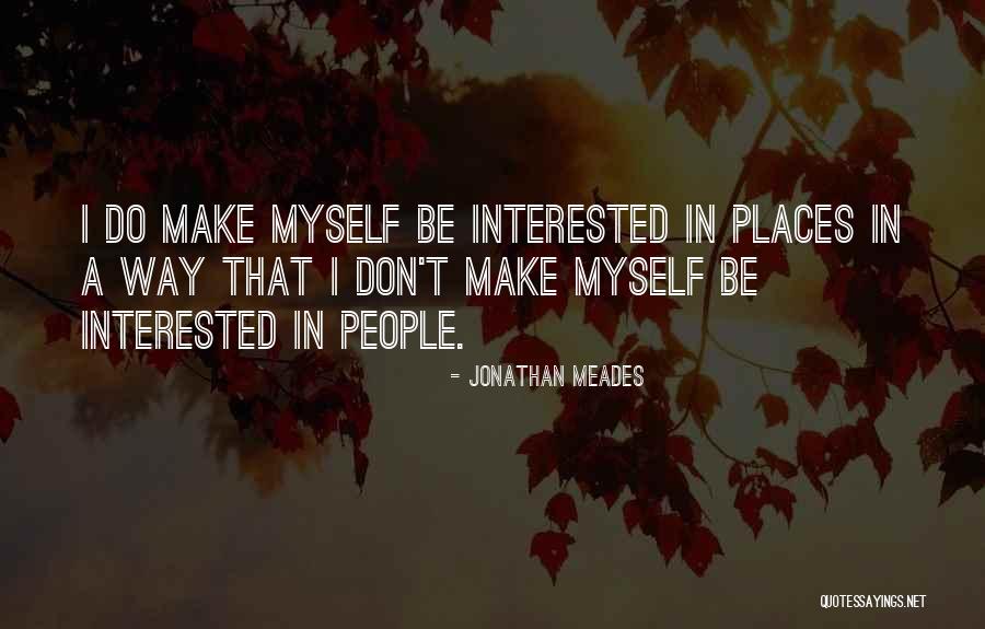 Jonathan Meades Quotes 2127663