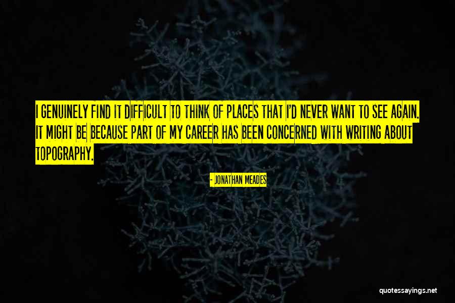 Jonathan Meades Quotes 511064 Jonathan Meades Quotes 511064