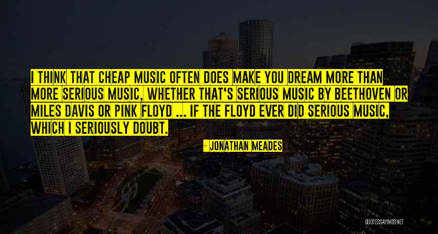 Jonathan Meades Quotes 570308