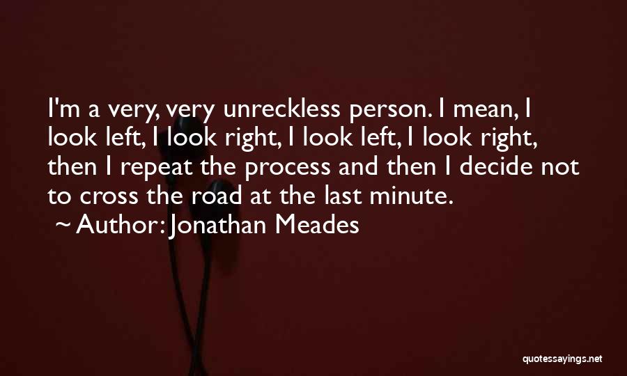 Jonathan Meades Quotes 76075