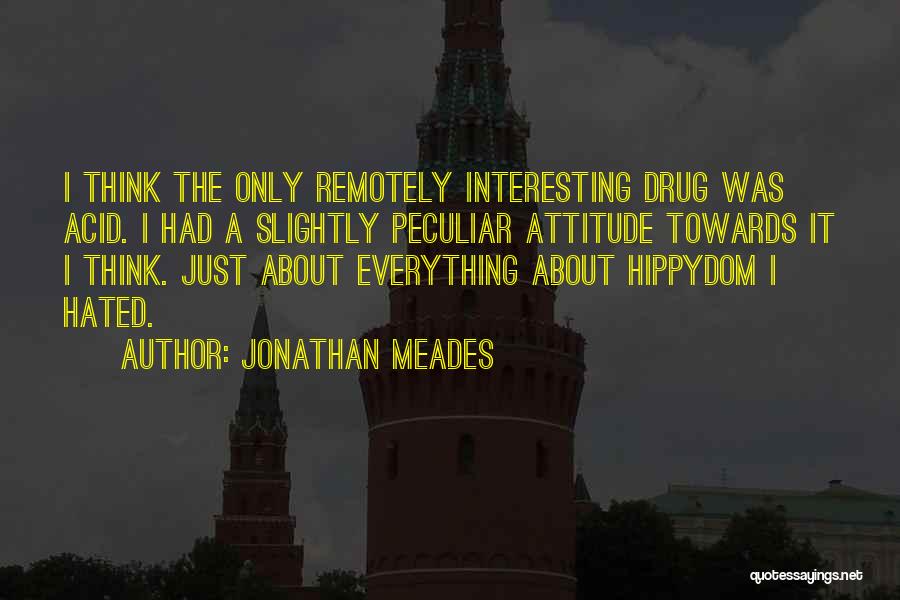 Jonathan Meades Quotes 782492