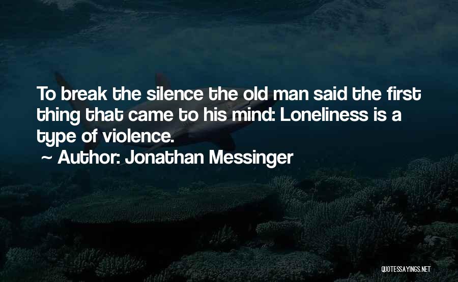 Jonathan Messinger Quotes 83440