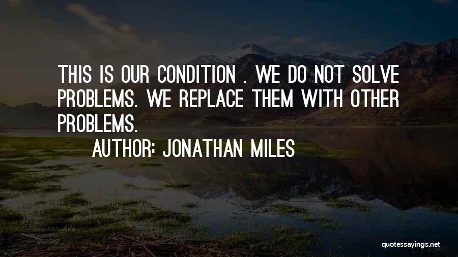 Jonathan Miles Quotes 1396274