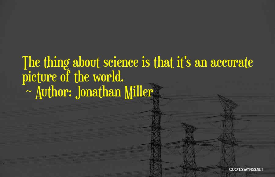Jonathan Miller Quotes 1371110