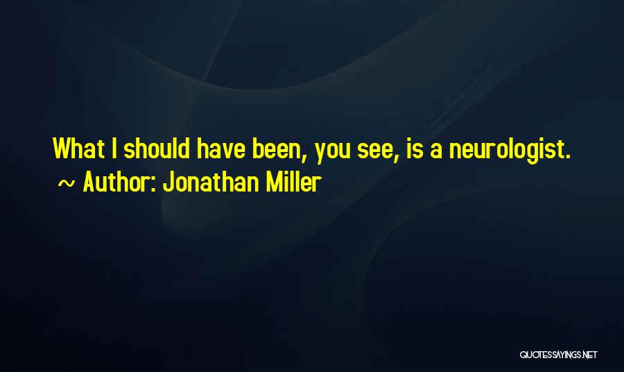 Jonathan Miller Quotes 1824706