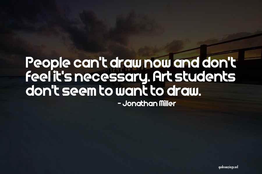 Jonathan Miller Quotes 381321 Jonathan Miller Quotes 381321