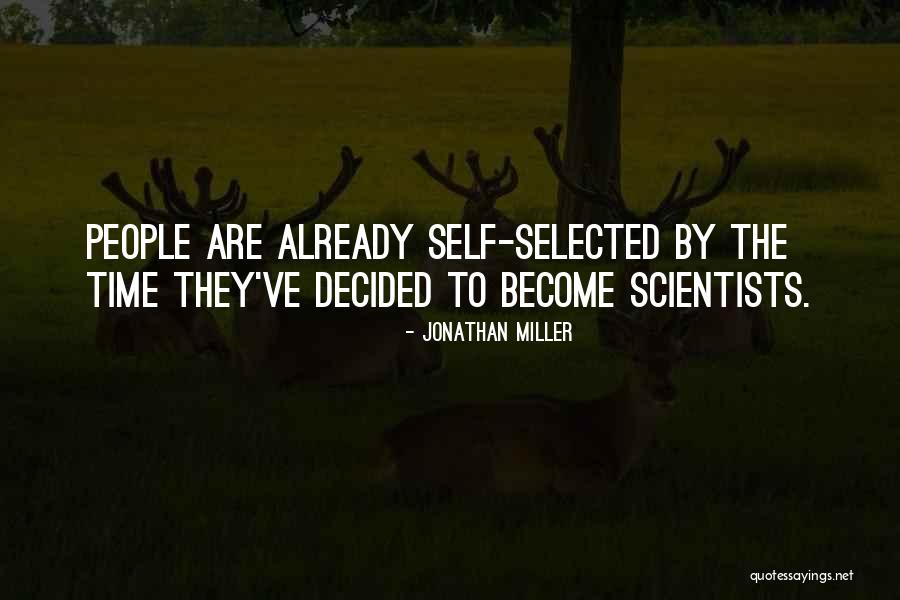 Jonathan Miller Quotes 957005 Jonathan Miller Quotes 957005