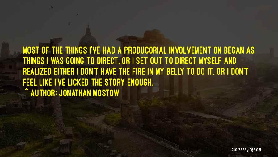 Jonathan Mostow Quotes 1333393